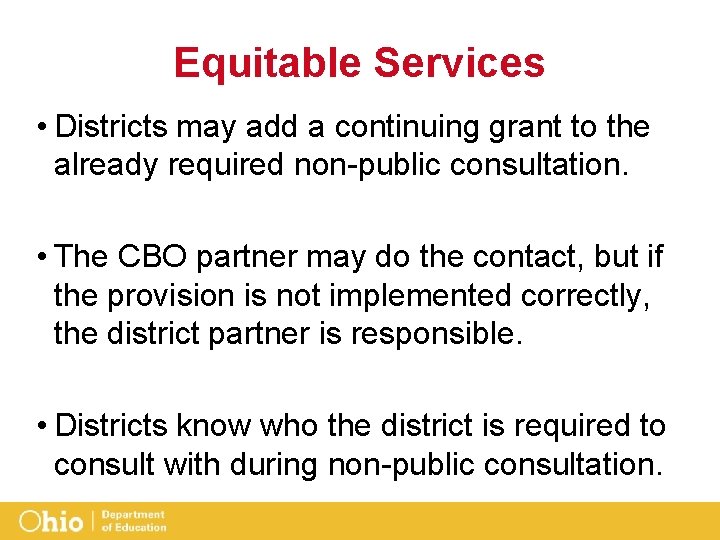 Equitable Services • Districts may add a continuing grant to the already required non-public