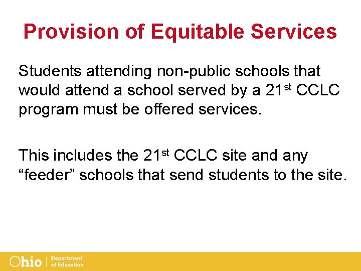 Provision of Equitable Services Students attending non-public schools that would attend a school served