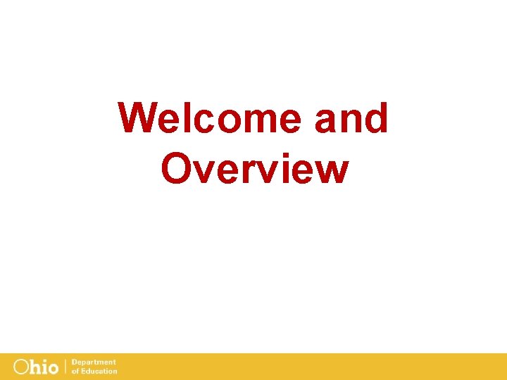 Welcome and Overview 