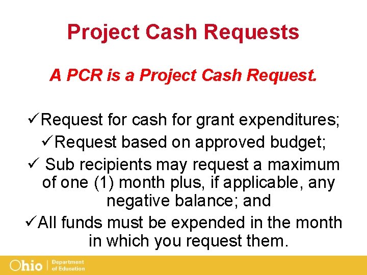 Project Cash Requests A PCR is a Project Cash Request. üRequest for cash for