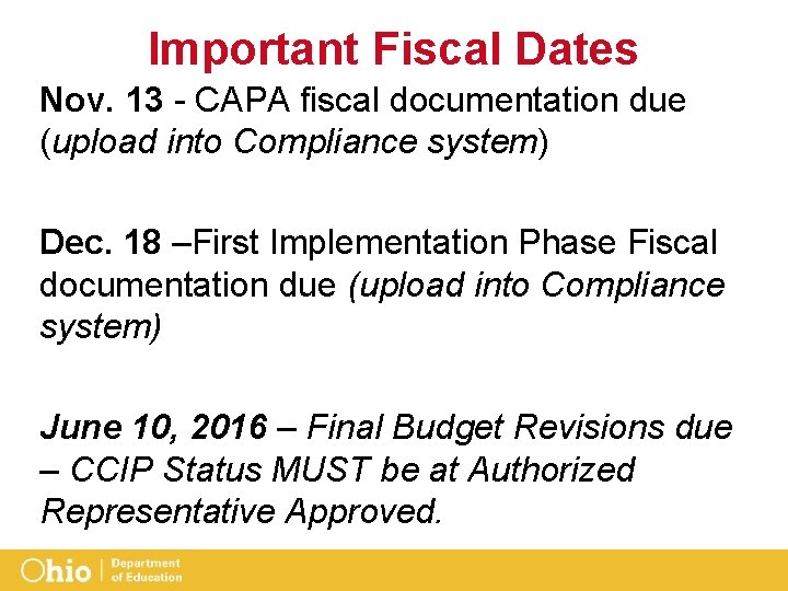 Important Fiscal Dates Nov. 13 - CAPA fiscal documentation due (upload into Compliance system)