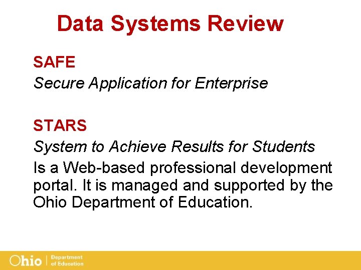Data Systems Review SAFE Secure Application for Enterprise STARS System to Achieve Results for