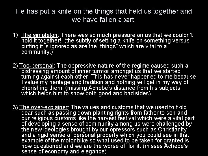 He has put a knife on the things that held us together and we