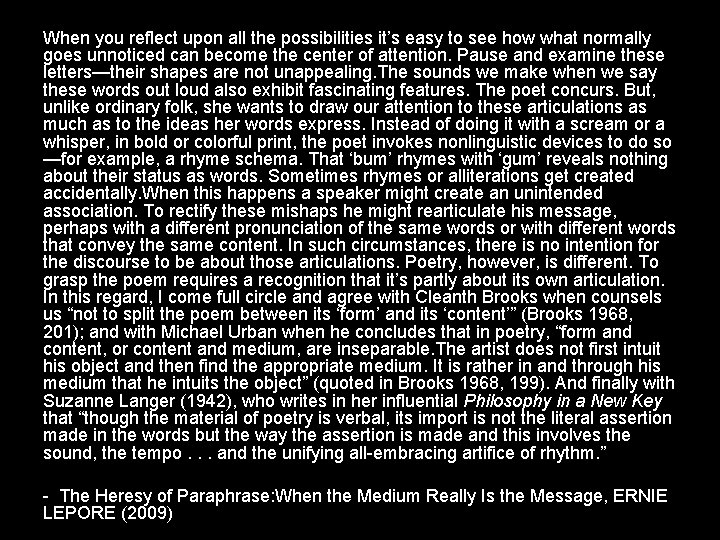 When you reflect upon all the possibilities it’s easy to see how what normally