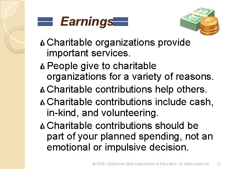 Earnings Charitable organizations provide important services. People give to charitable organizations for a variety