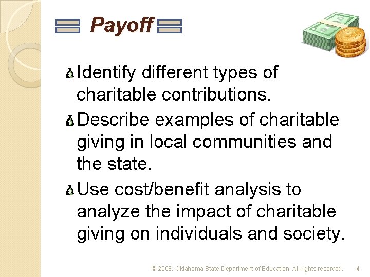 Payoff Identify different types of charitable contributions. Describe examples of charitable giving in local