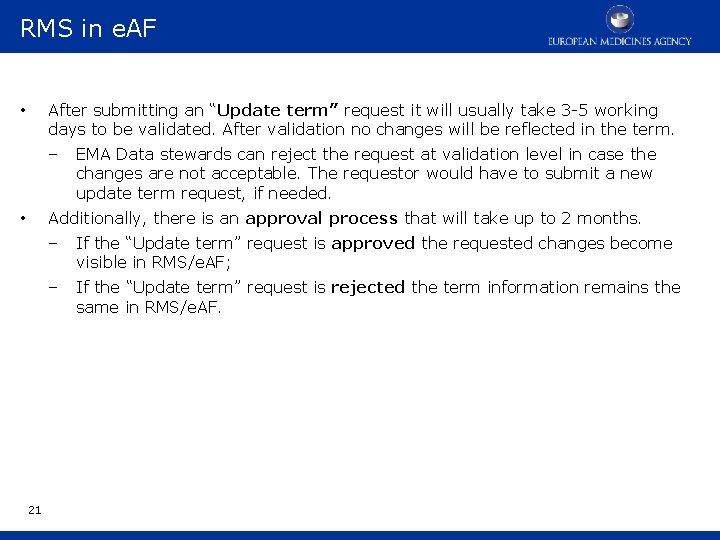 RMS in e. AF After submitting an “Update term” request it will usually take