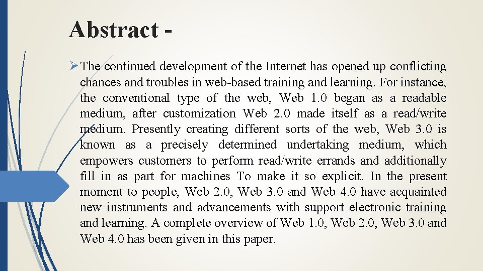 Abstract Ø The continued development of the Internet has opened up conflicting chances and