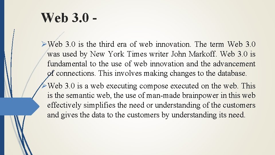 Web 3. 0 ØWeb 3. 0 is the third era of web innovation. The