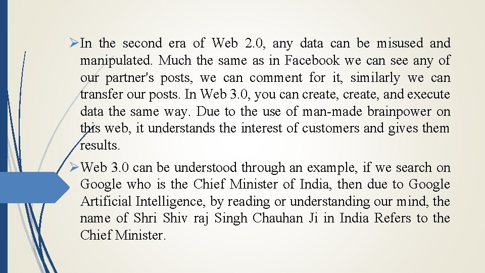 ØIn the second era of Web 2. 0, any data can be misused and