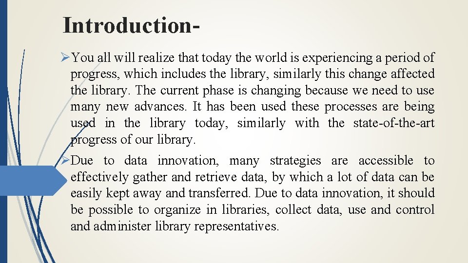 IntroductionØYou all will realize that today the world is experiencing a period of progress,