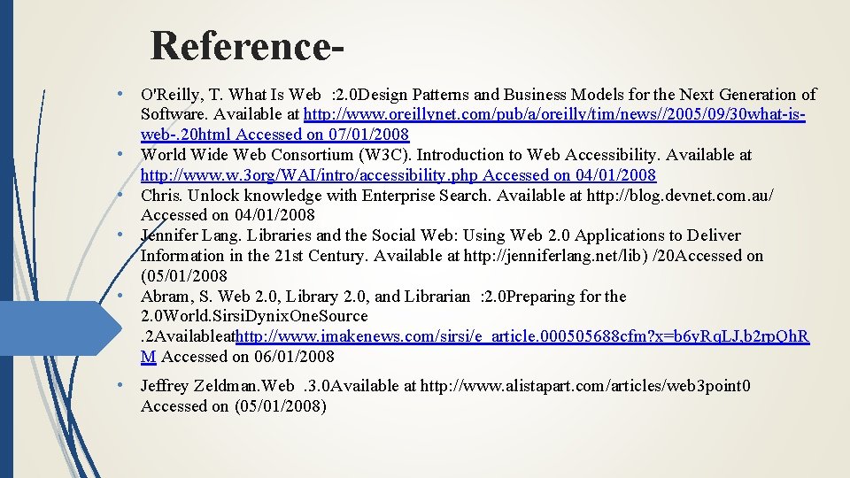 Reference • O'Reilly, T. What Is Web : 2. 0 Design Patterns and Business