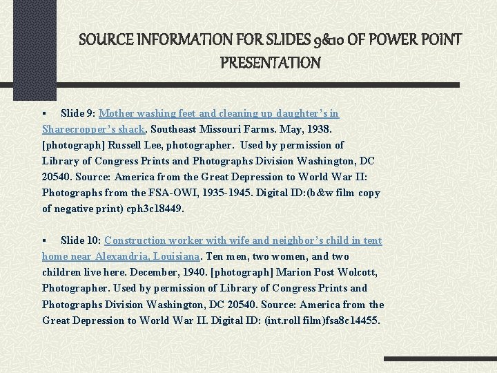 SOURCE INFORMATION FOR SLIDES 9&10 OF POWER POINT PRESENTATION Slide 9: Mother washing feet