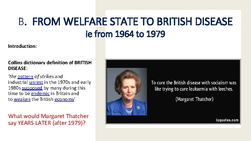 B. FROM WELFARE STATE TO BRITISH DISEASE ie from 1964 to 1979 Introduction: Collins