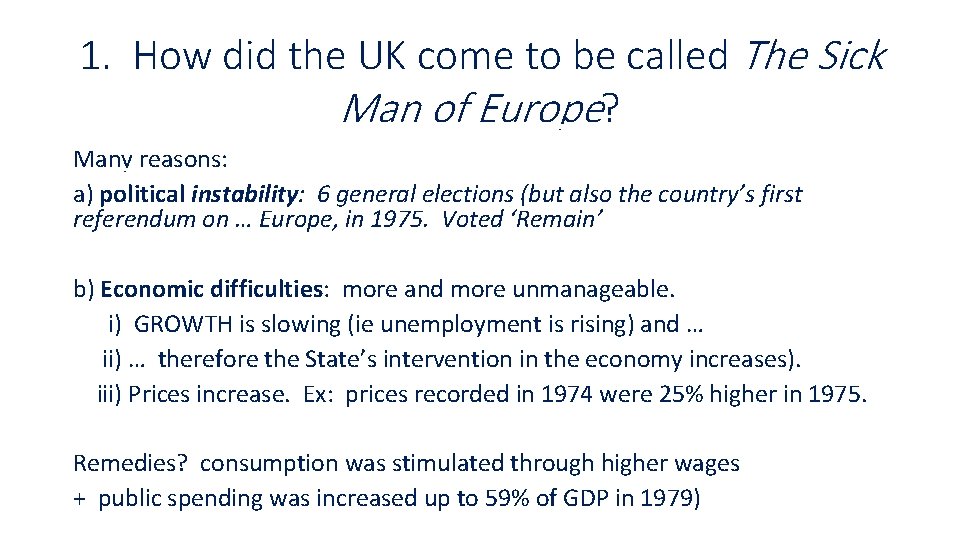 1. How did the UK come to be called The Sick Man of Europe?