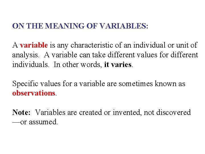 ON THE MEANING OF VARIABLES: A variable is any characteristic of an individual or