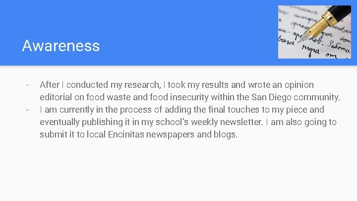 Awareness - After I conducted my research, I took my results and wrote an