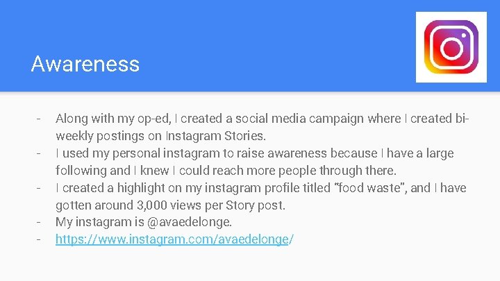 Awareness - Along with my op-ed, I created a social media campaign where I