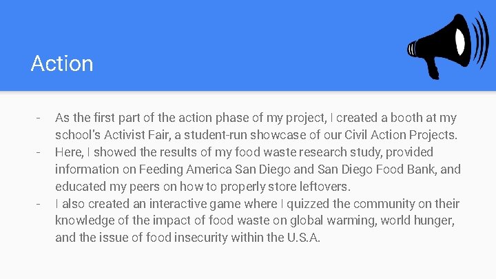 Action - - As the first part of the action phase of my project,