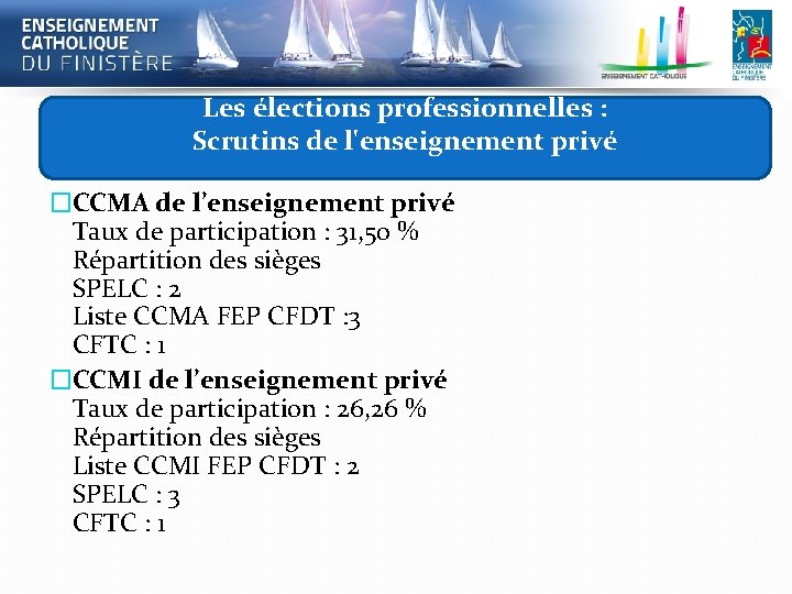 Les élections professionnelles : Scrutins de l'enseignement privé �CCMA de l’enseignement privé Taux de