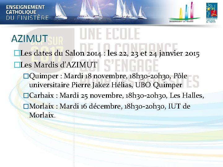 AZIMUT �Les dates du Salon 2014 : les 22, 23 et 24 janvier 2015