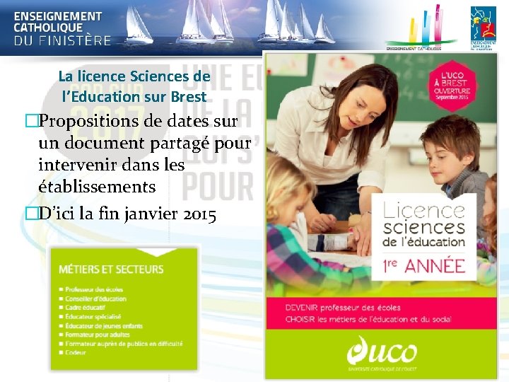 La licence Sciences de l’Education sur Brest �Propositions de dates sur un document partagé