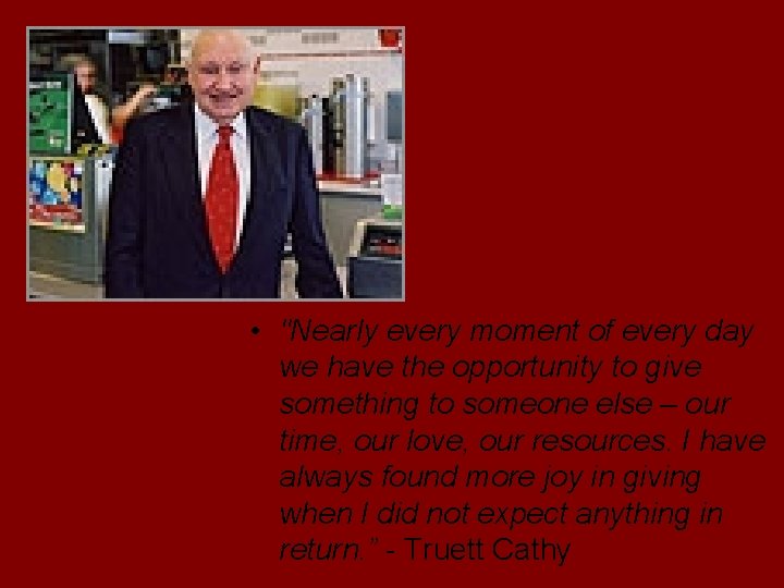 • "Nearly every moment of every day we have the opportunity to give • "Nearly every moment of every day we have the opportunity to give