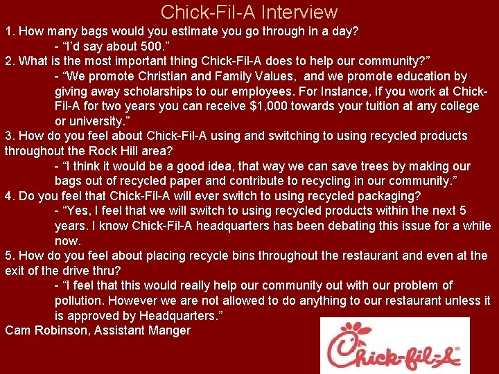 Chick-Fil-A Interview 1. How many bags would you estimate you go through in a Chick-Fil-A Interview 1. How many bags would you estimate you go through in a