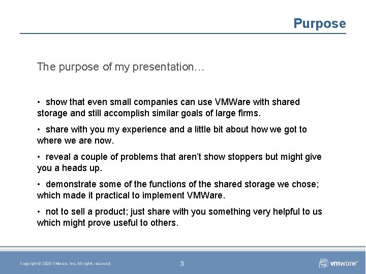 Purpose The purpose of my presentation… • show that even small companies can use