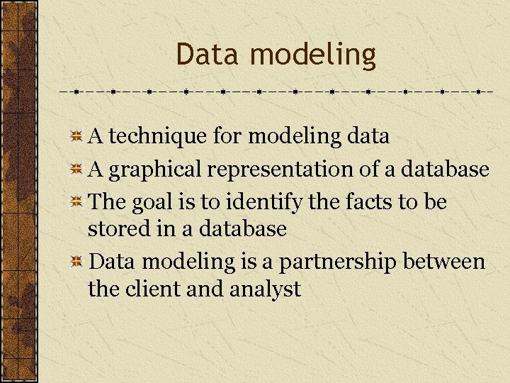 Data modeling A technique for modeling data A graphical representation of a database The