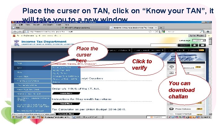 Place the curser on TAN, click on “Know your TAN”, it will take you