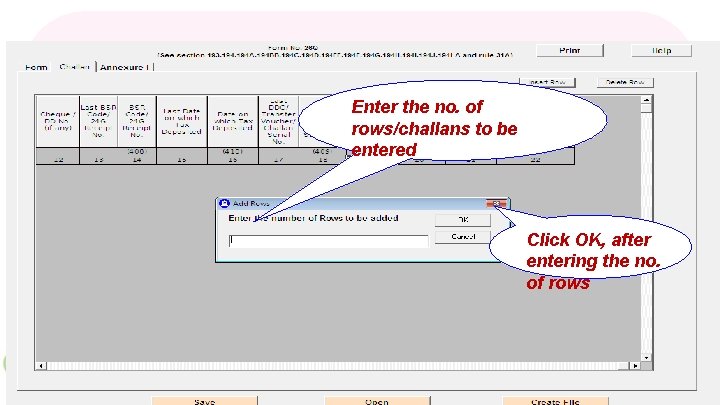 Enter the no. of rows/challans to be entered Click OK, after entering the no.