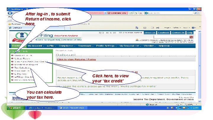 After log-in , to submit Return of Income, click here Click here, to view