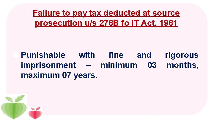 Failure to pay tax deducted at source prosecution u/s 276 B fo IT Act,