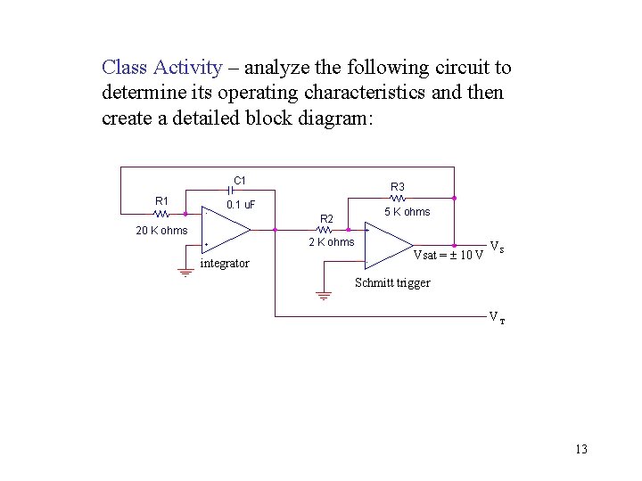 Class Activity – analyze the following circuit to determine its operating characteristics and then Class Activity – analyze the following circuit to determine its operating characteristics and then