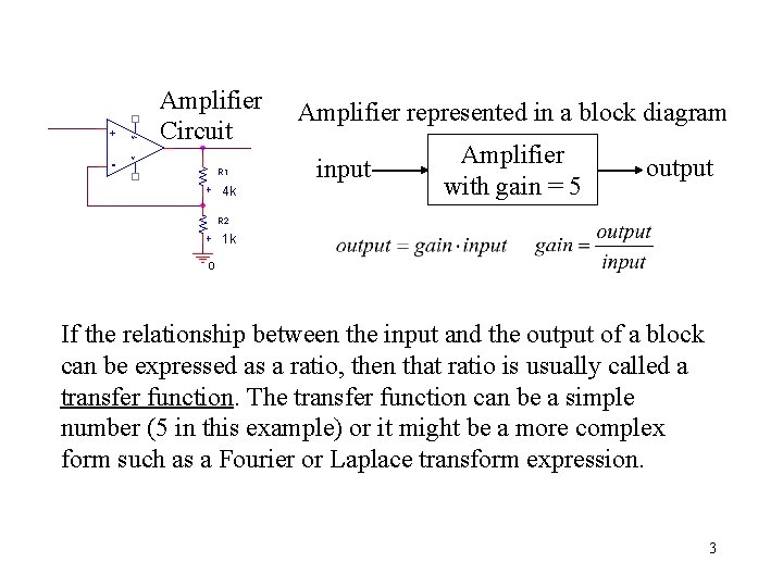 + V- R 1 + - V+ Amplifier Circuit 4 k Amplifier represented in + V- R 1 + - V+ Amplifier Circuit 4 k Amplifier represented in