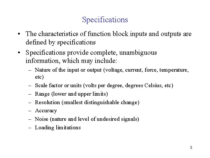 Specifications • The characteristics of function block inputs and outputs are defined by specifications Specifications • The characteristics of function block inputs and outputs are defined by specifications