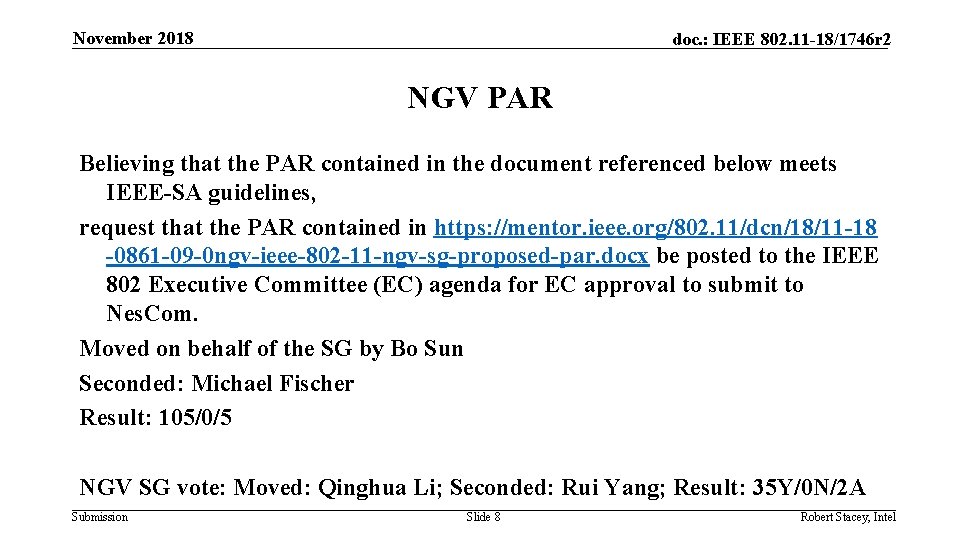 November 2018 doc. : IEEE 802. 11 -18/1746 r 2 NGV PAR Believing that