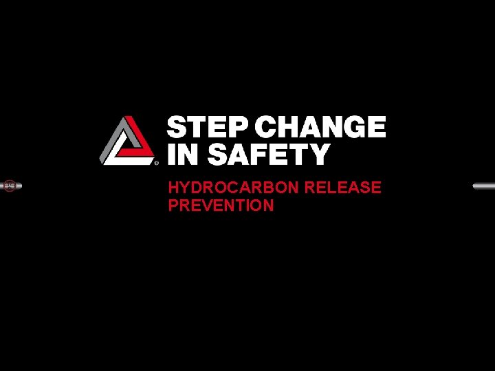 HYDROCARBON RELEASE PREVENTION 