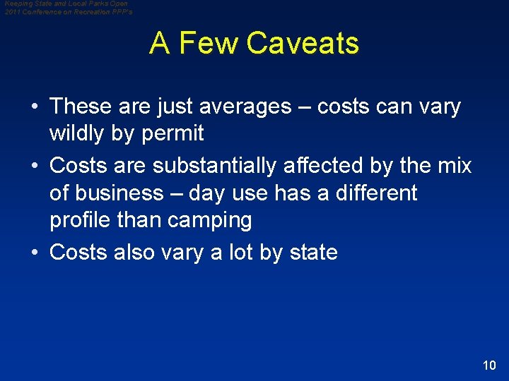 Keeping State and Local Parks Open 2011 Conference on Recreation PPP’s A Few Caveats