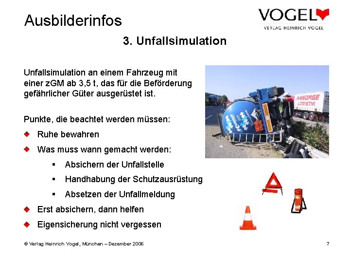 Ausbilderinfos 3. Unfallsimulation an einem Fahrzeug mit einer z. GM ab 3, 5 t,