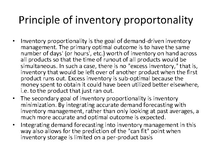 Principle of inventory proportonality • Inventory proportionality is the goal of demand-driven inventory management.