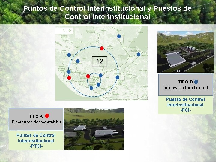 Puntos de Control Interinstitucional y Puestos de Control Interinstitucional 12 TIPO B Infraestructura Formal