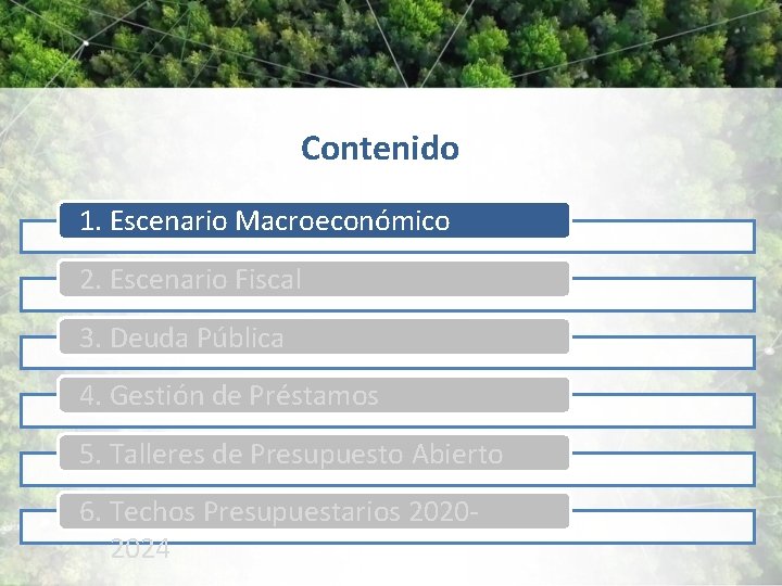 Contenido 1. Escenario Macroeconómico 2. Escenario Fiscal 3. Deuda Pública 4. Gestión de Préstamos