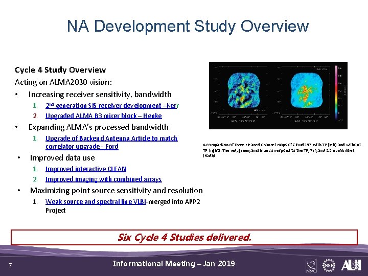 NA Development Study Overview Cycle 4 Study Overview Acting on ALMA 2030 vision: •