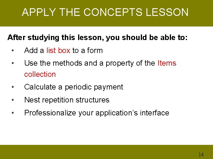 APPLY THE CONCEPTS LESSON After studying this lesson, you should be able to: •