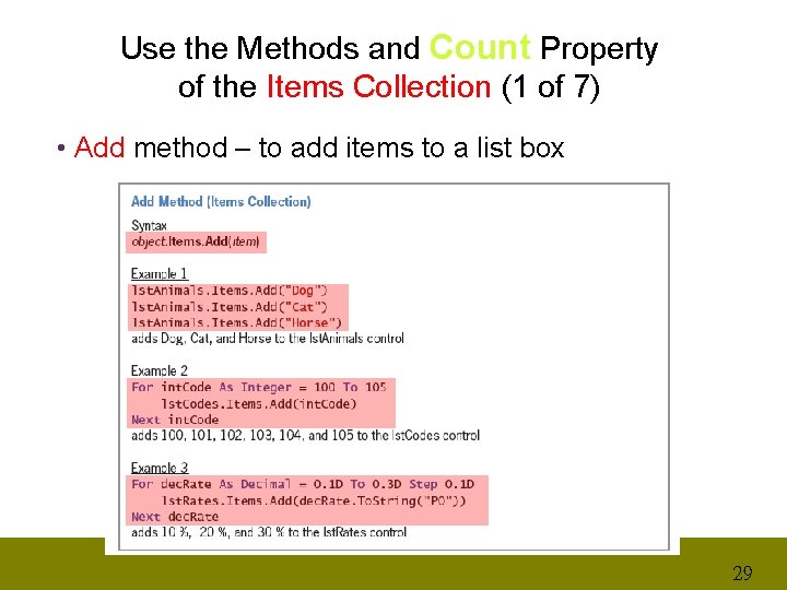 Use the Methods and Count Property of the Items Collection (1 of 7) •