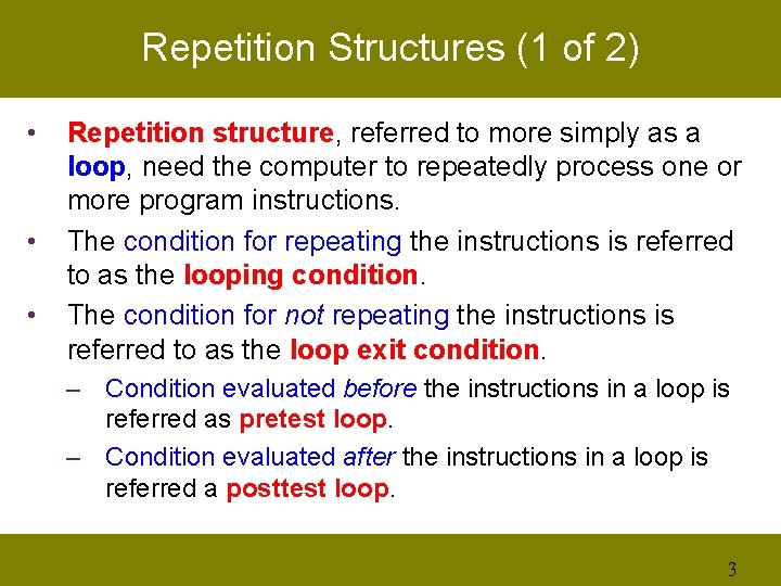 Repetition Structures (1 of 2) • • • Repetition structure, referred to more simply