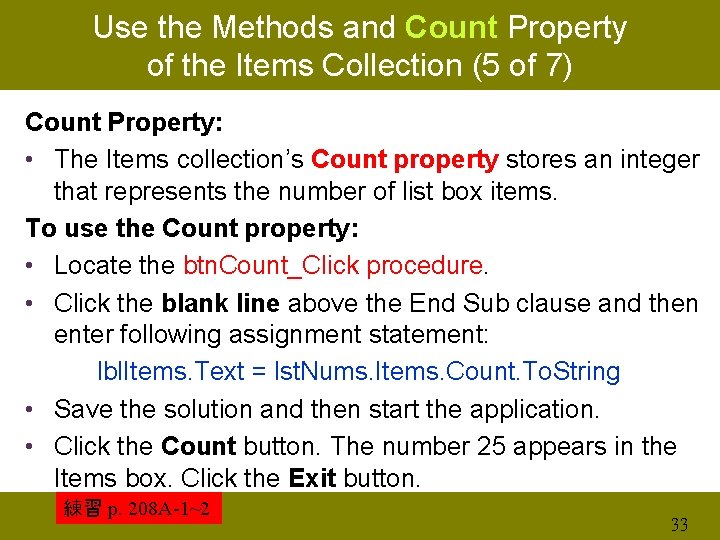 Use the Methods and Count Property of the Items Collection (5 of 7) Count