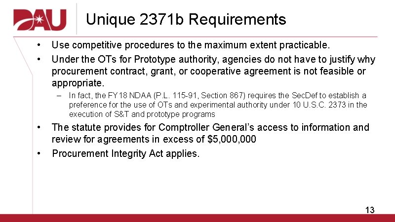 Unique 2371 b Requirements • • Use competitive procedures to the maximum extent practicable.